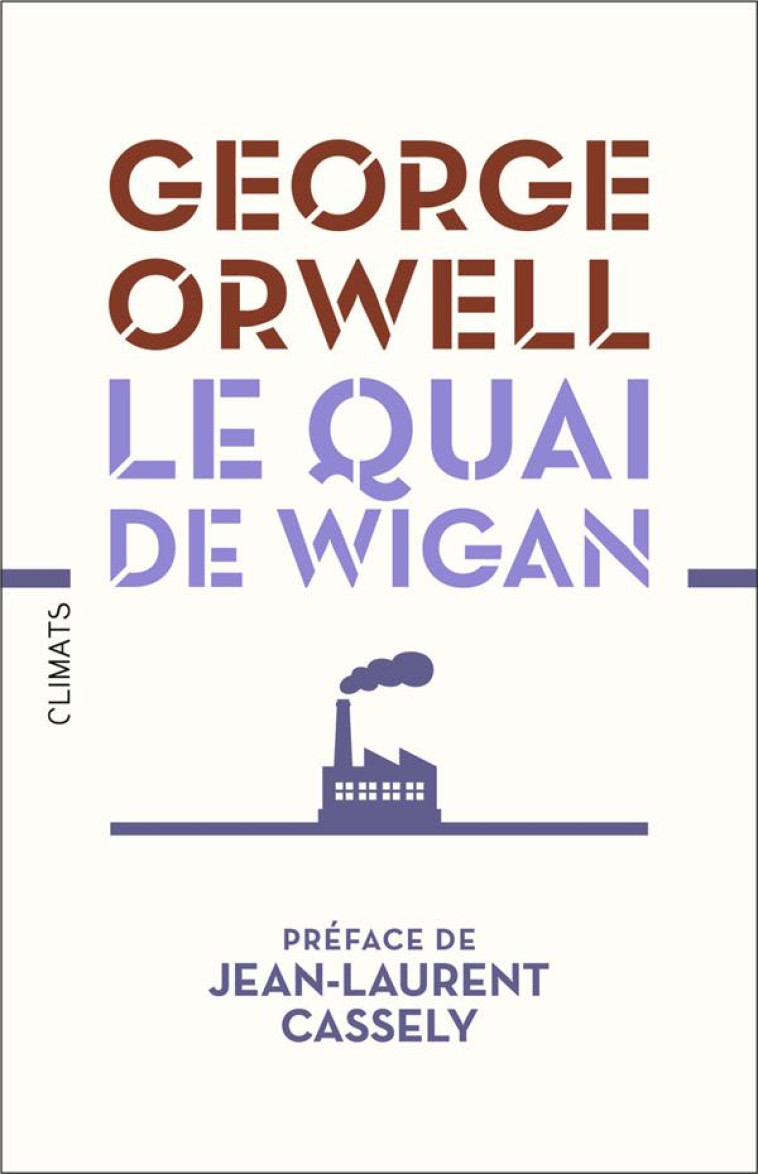 LE QUAI DE WIGAN - GEORGE ORWELL - FLAMMARION