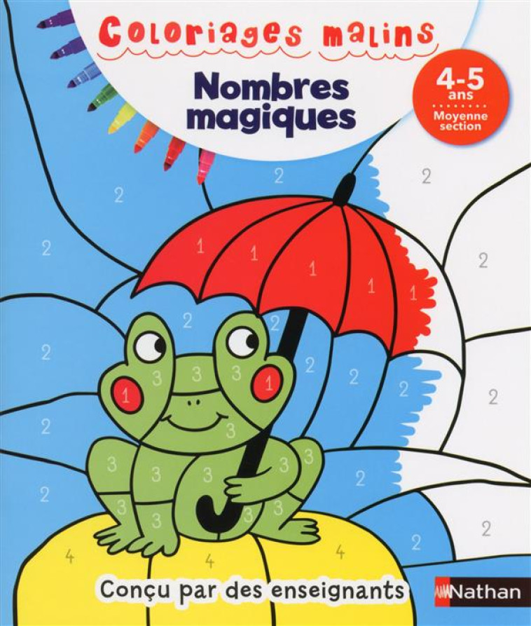 NOMBRES MAGIQUES 4/5 ANS - COLORIAGES MALINS - LUCILE AHRWEILLER - Nathan Jeunesse