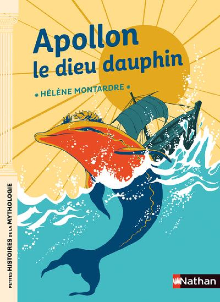 APOLLON, LE DIEU DAUPHIN - HELENE MONTARDRE - CLE INTERNAT