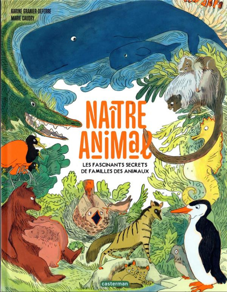 NA?TRE ANIMAL - KARINE GRANIER-DEFERRE - CASTERMAN