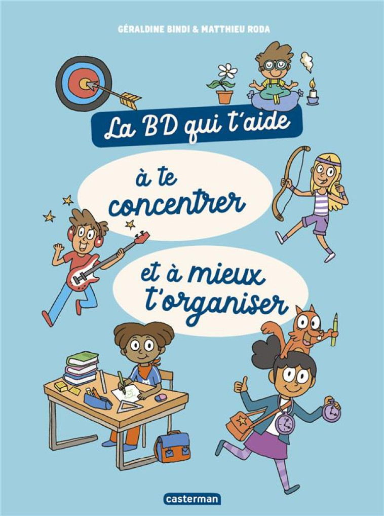 LA BD QUI T-AIDE A TE CONCENTRER ET A MIEUX T-ORGANISER - BINDI/RODA - CASTERMAN