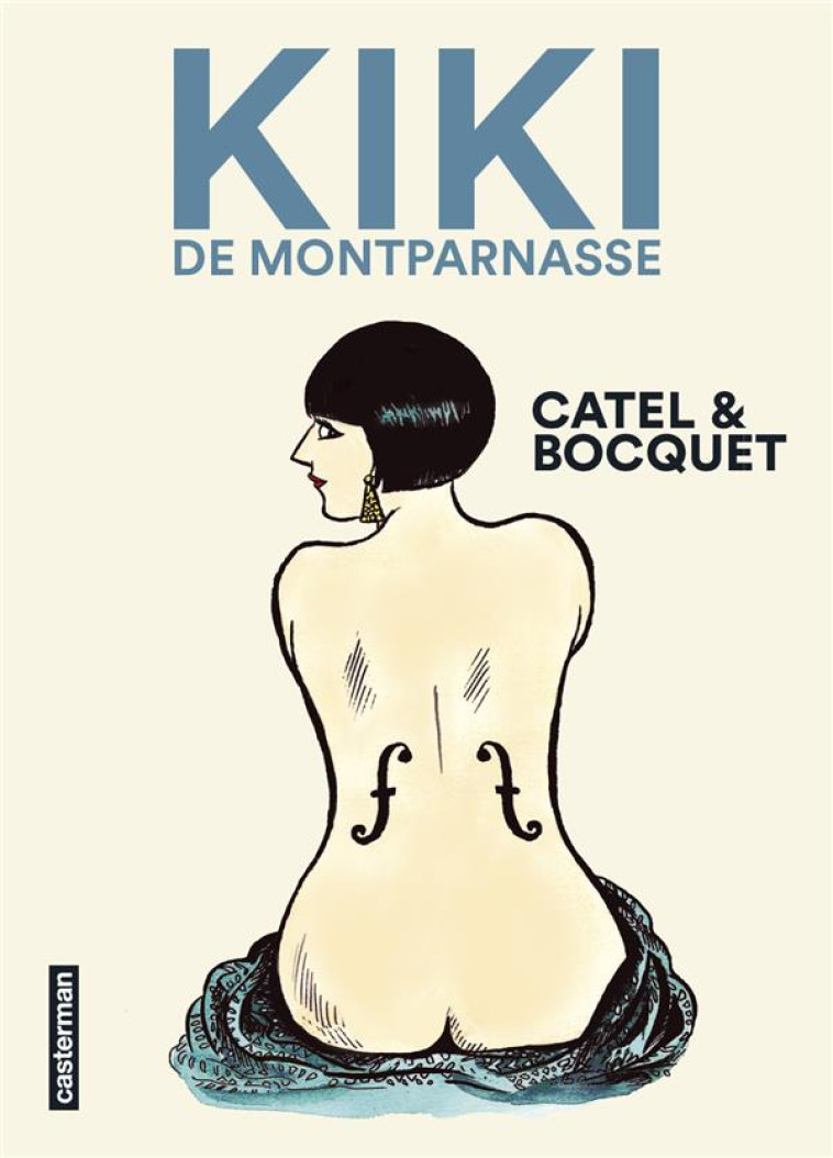 KIKI DE MONTPARNASSE - MULLER/BOCQUET - CASTERMAN