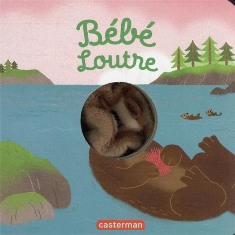 LES BEBETES - T113 - BEBE LOUTRE - HUANG - CASTERMAN