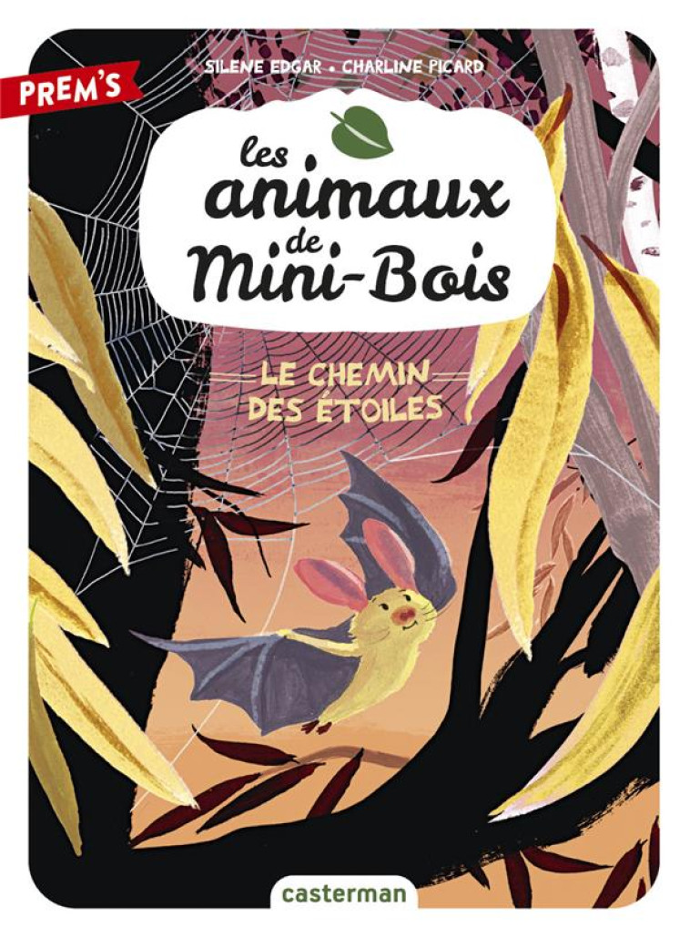 LES ANIMAUX DE MINI-BOIS - VOL03 - LE CHEMIN DES ETOILES - EDGAR/PICARD - CASTERMAN