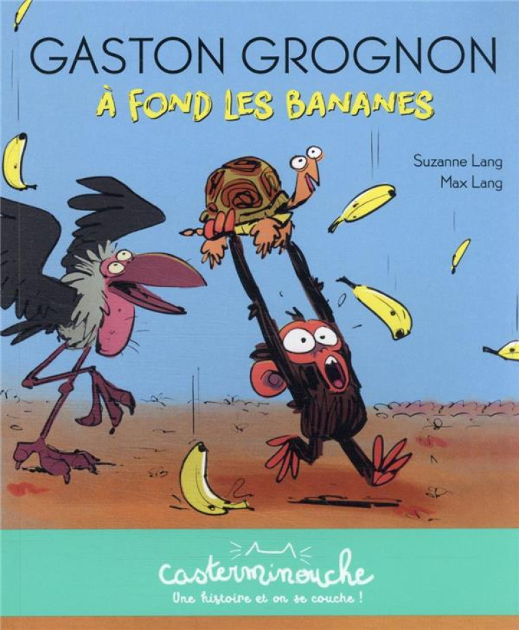 CASTERMINOUCHE - GASTON GROGNON : A FOND LES BANANES - PETITS ALBUMS SOUPLES - LANG - CASTERMAN