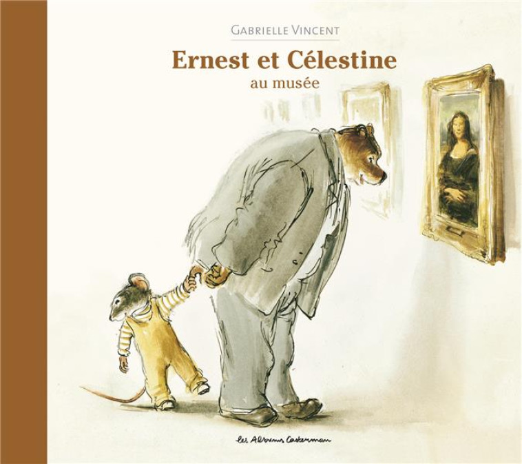 ERNEST ET CELESTINE - AU MUSEE - NOUVELLE EDITION CARTONNEE - VINCENT - CASTERMAN