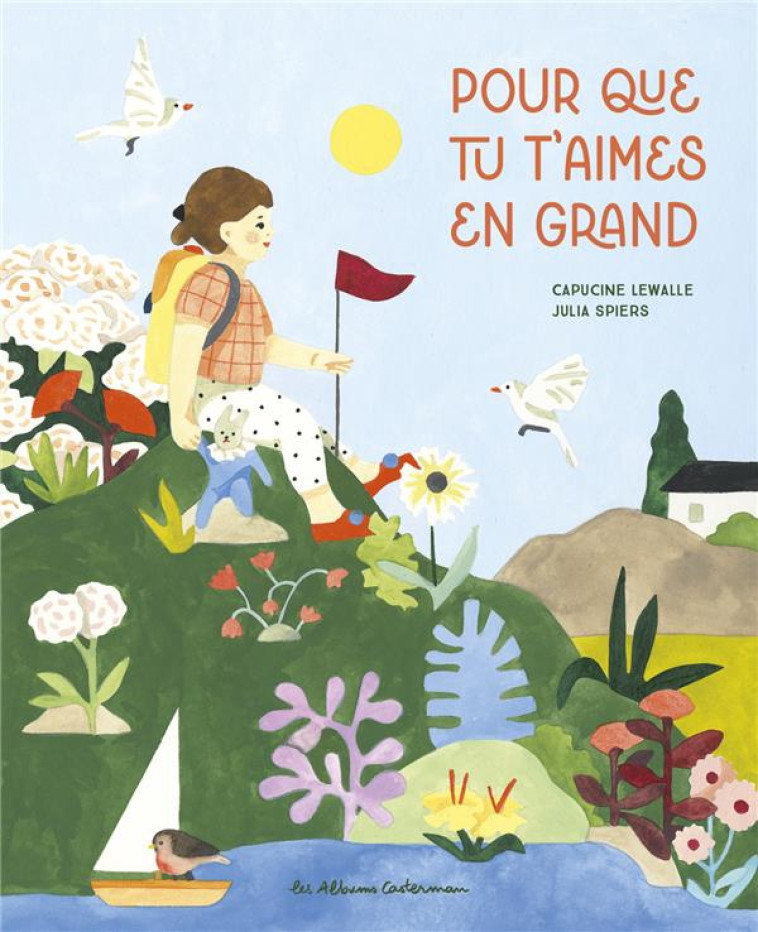 POUR QUE TU T-AIMES EN GRAND - CAPUCINE LEWALLE - CASTERMAN