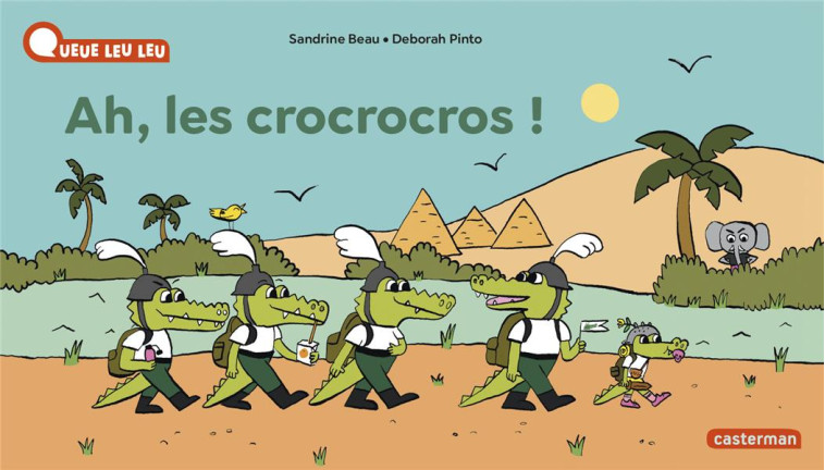 A LA QUEUE LEU LEU - AH, LES CROCROCROS ! - BEAU/PINTO - CASTERMAN