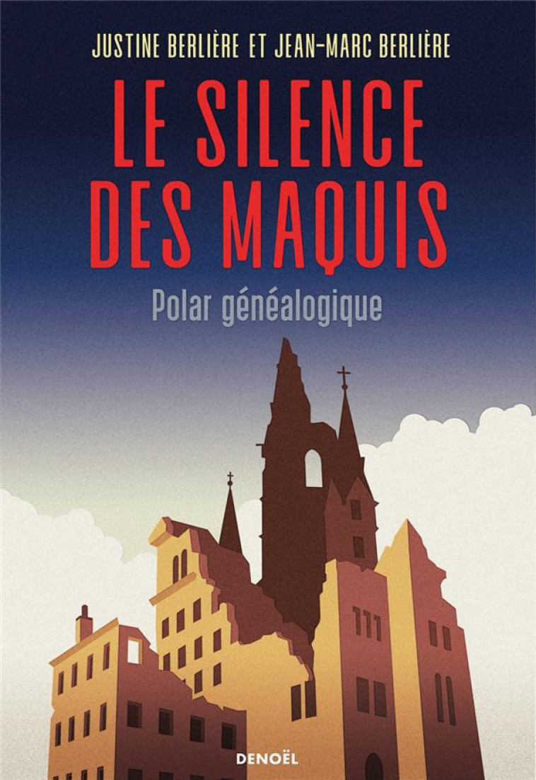 LE SILENCE DES MAQUIS - POLAR GENEALOGIQUE - BERLIERE - CERF