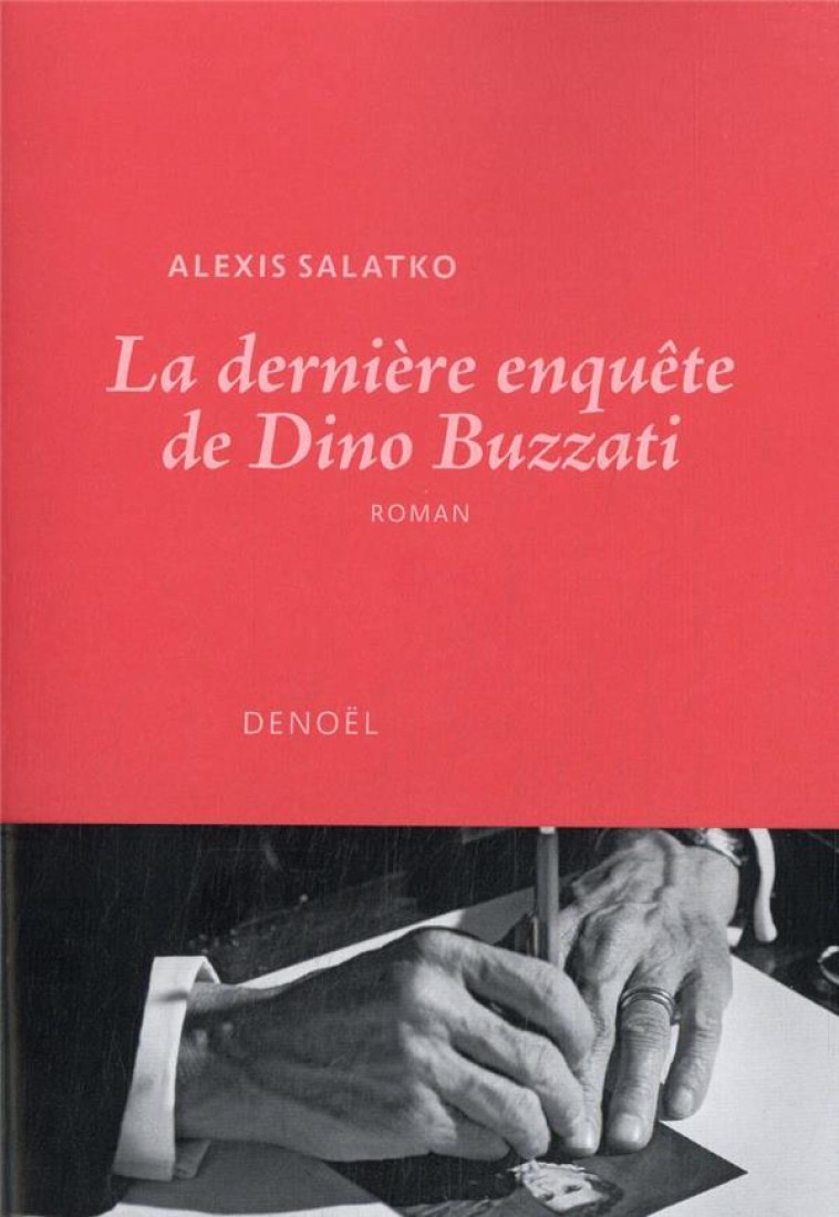 LA DERNIERE ENQUETE DE DINO BUZZATI - SALATKO ALEXIS - CERF