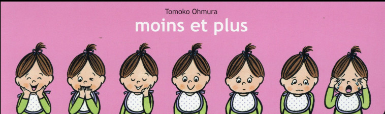 MOINS ET PLUS - OHMURA TOMOKO - Ecole des loisirs