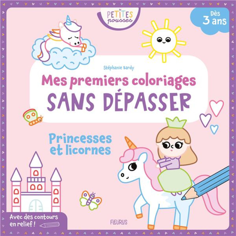 MES PREMIERS COLORIAGES SANS DEPASSER - PRINCESSES ET LICORNES - BARDY STEPHANIE - FLEURUS