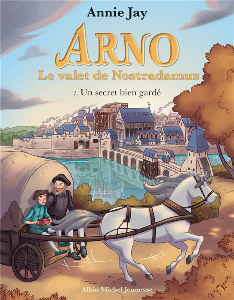 ARNO T7 UN SECRET BIEN GARD? - ANNIE JAY - ALBIN MICHEL