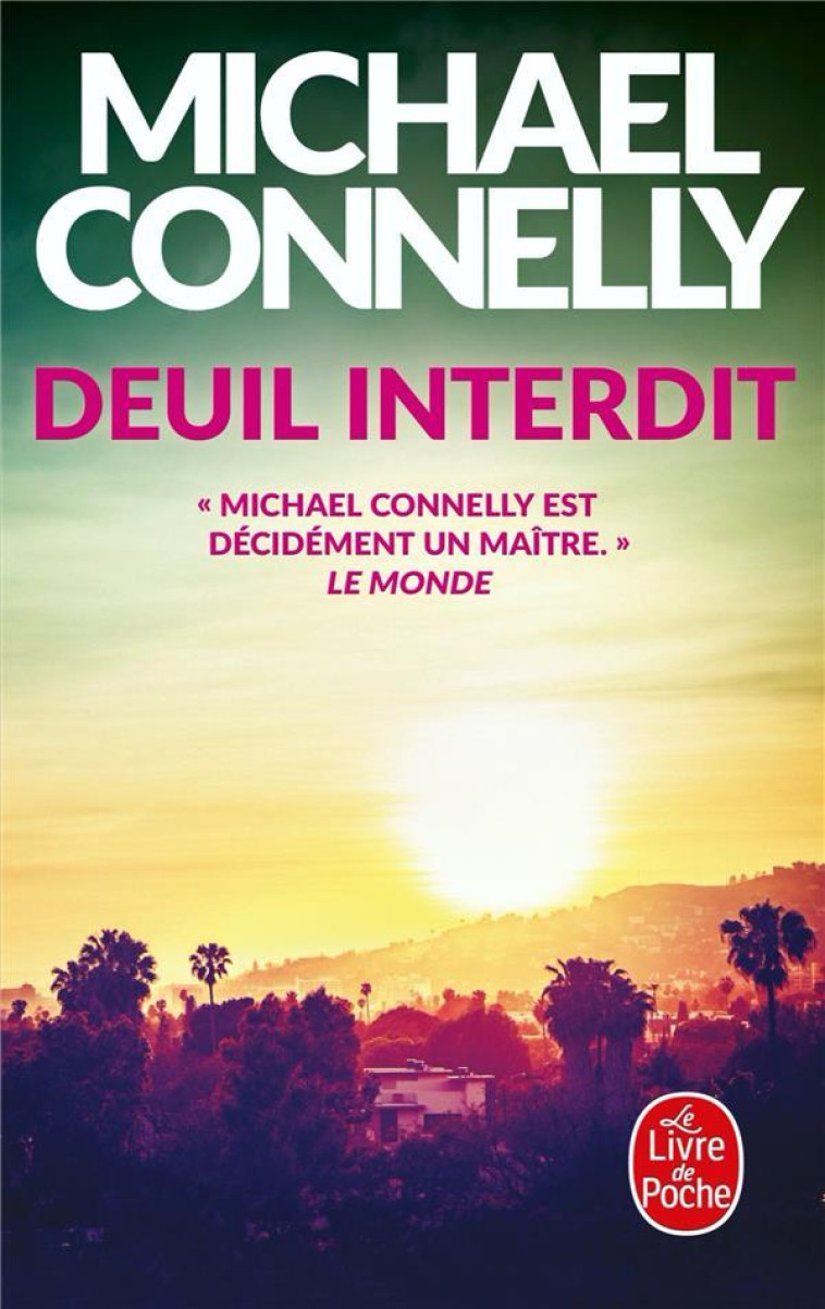 DEUIL INTERDIT - MICHAEL CONNELLY - LGF/Livre de Poche