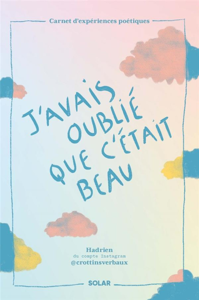 J-AVAIS OUBLIE QUE C-ETAIT BEAU - CROTTINSVERBAUX H. - SOLAR