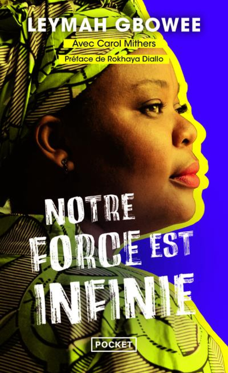 NOTRE FORCE EST INFINIE - LEYMAH GBOWEE - POCKET