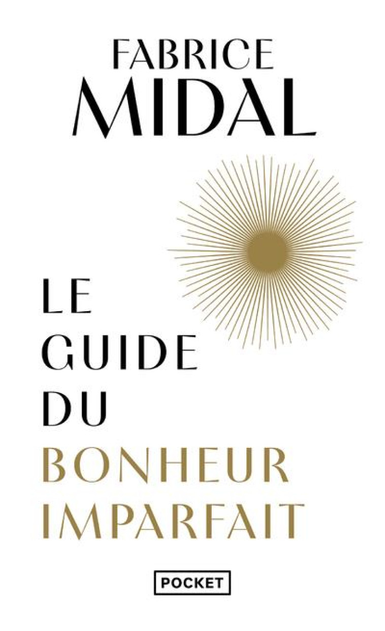 LE GUIDE DU BONHEUR IMPARFAIT - FABRICE MIDAL - POCKET