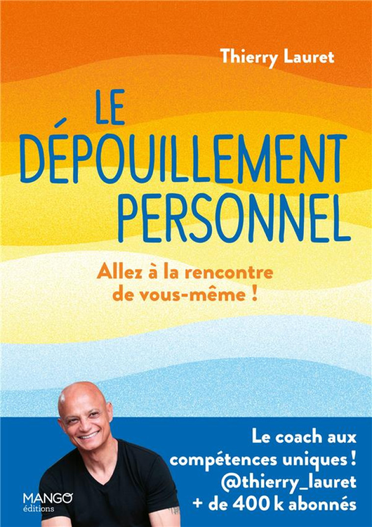 LE DEPOUILLEMENT PERSONNEL - LAURET THIERRY - MANGO