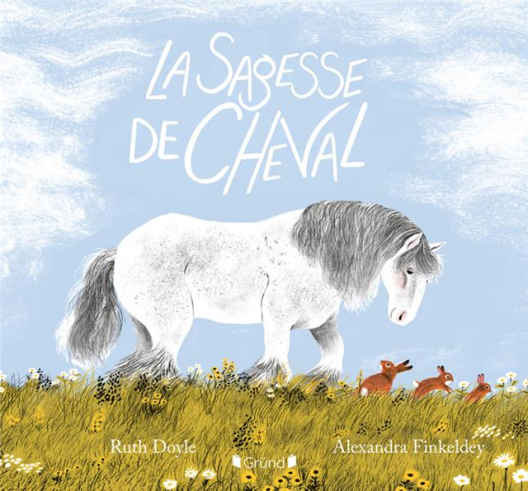 LA SAGESSE DE CHEVAL - DOYLE/FINKELDEY - GRUND