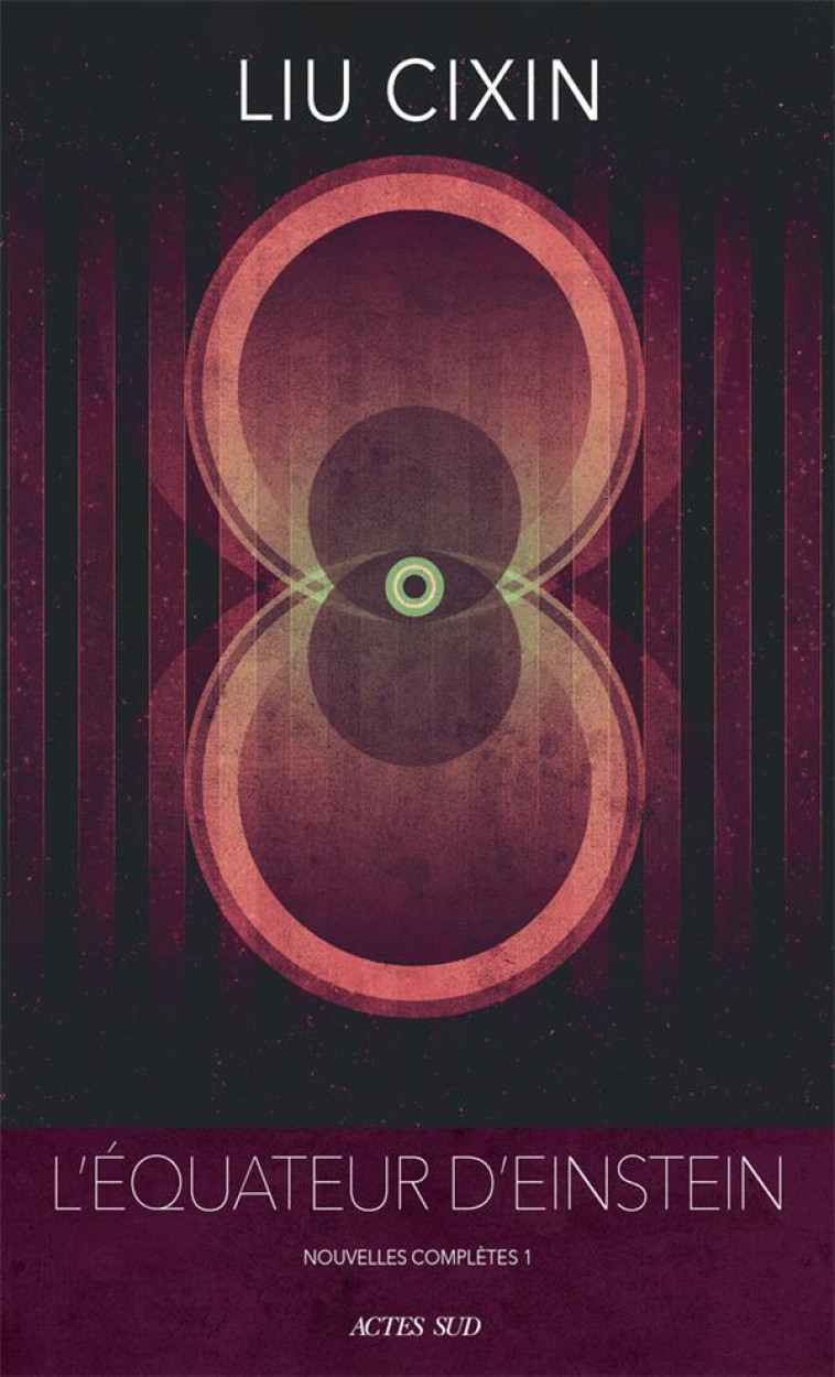 L-EQUATEUR D-EINSTEIN - NOUVELLES COMPLETES 1 - LIU - ACTES SUD