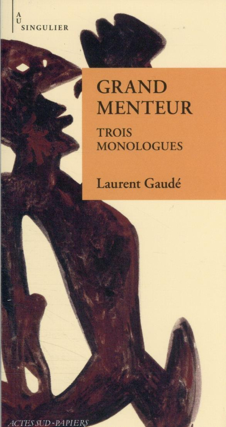 GRAND MENTEUR - LAURENT GAUDE - ACTES SUD