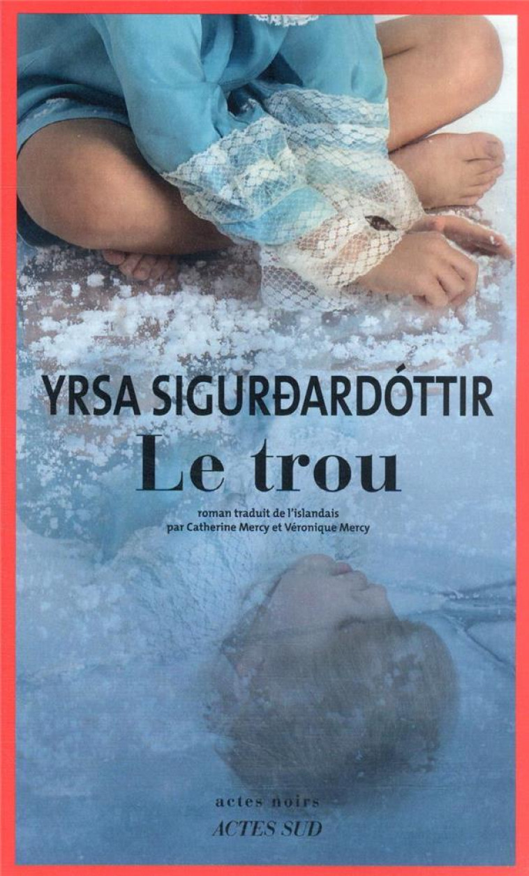 LE TROU - SIGURDARDOTTIR - ACTES SUD