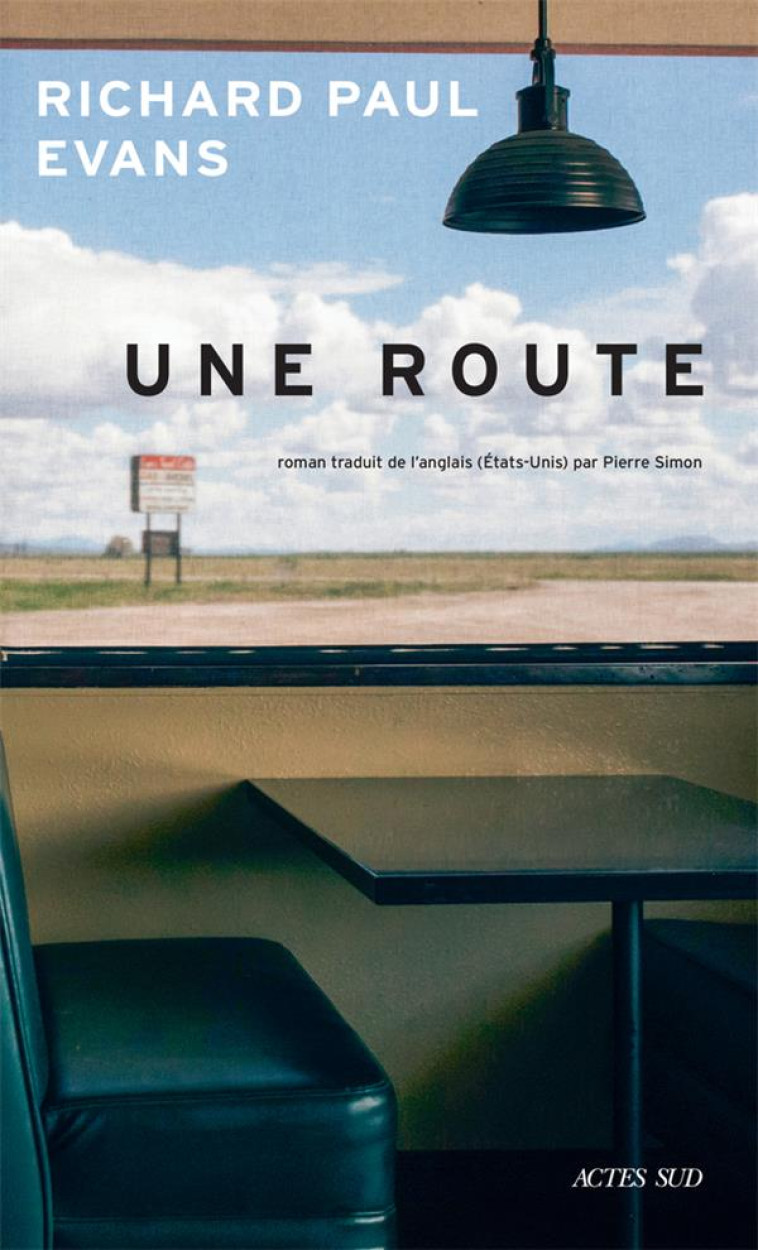 UNE ROUTE - RICHARD PAUL EVANS - ACTES SUD