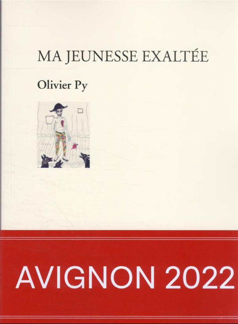 MA JEUNESSE EXALTEE - PY OLIVIER - ACTES SUD