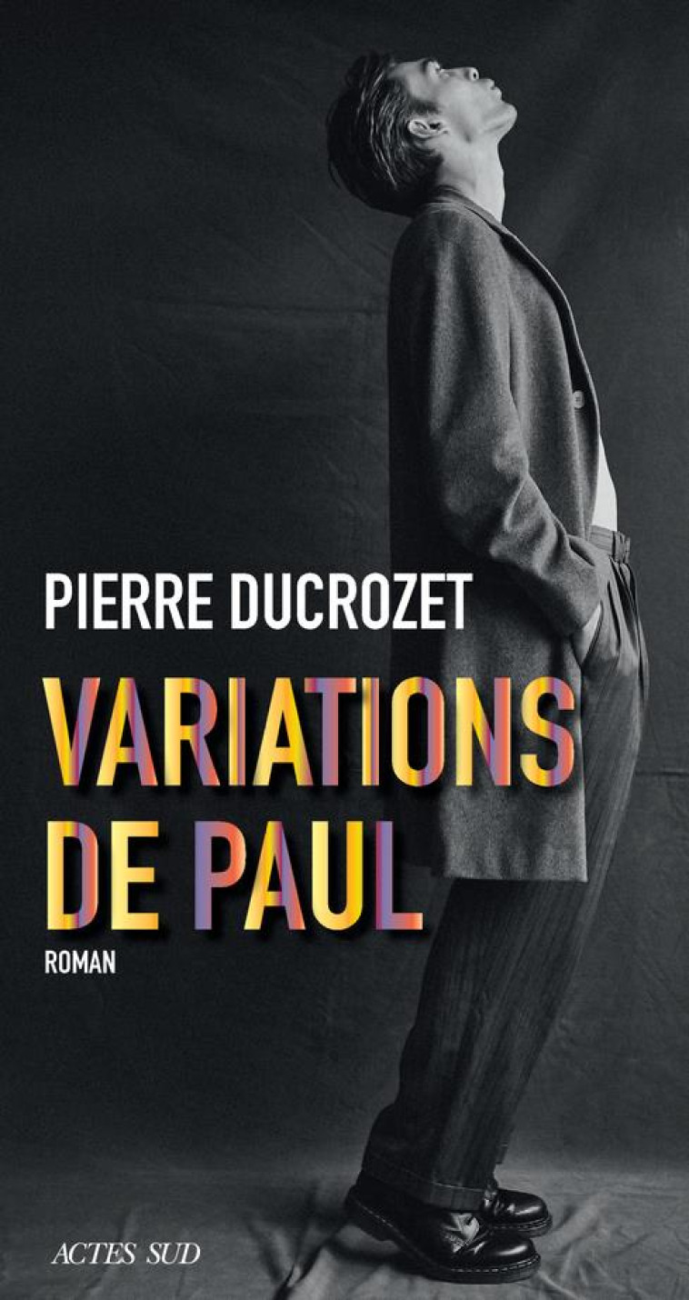 VARIATIONS DE PAUL - PIERRE DUCROZET - ACTES SUD