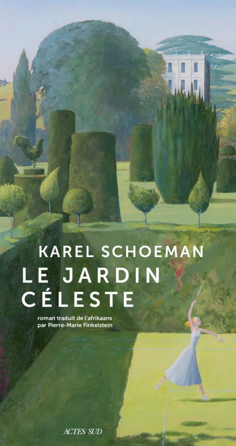 LE JARDIN CELESTE - SCHOEMAN - ACTES SUD