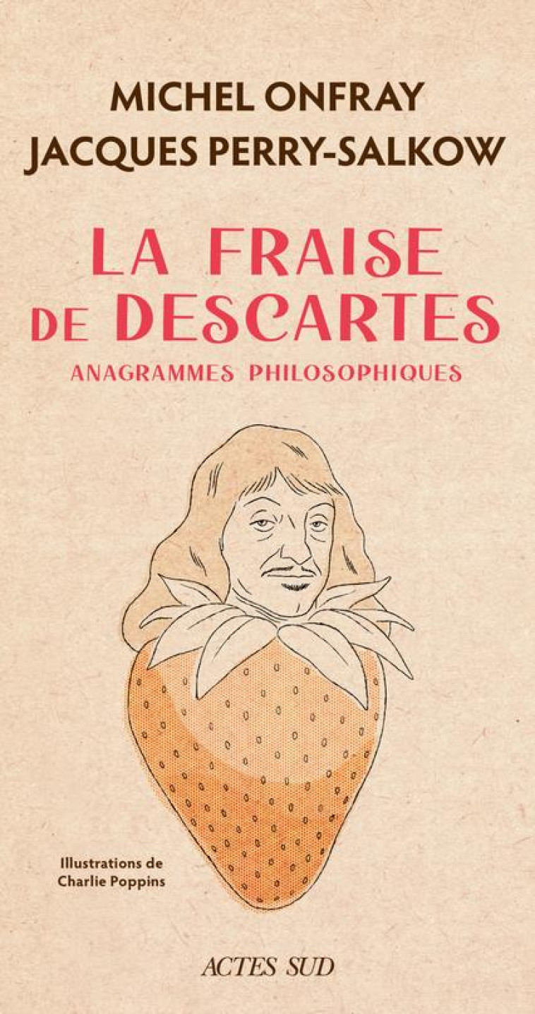 LA FRAISE DE DESCARTES - JACQUES PERRY-SALKOW - ACTES SUD