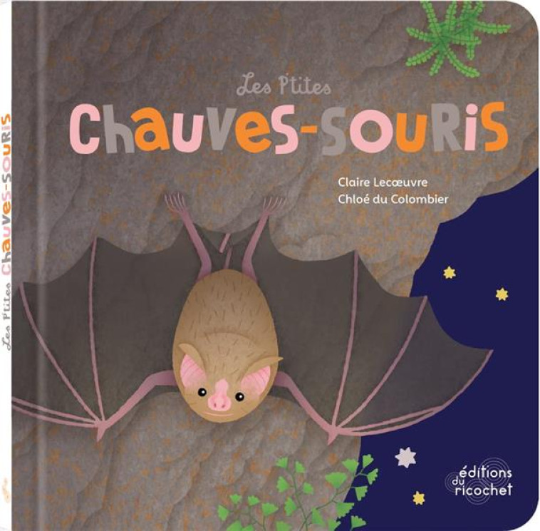 LES P-TITES CHAUVES-SOURIS - LECOEUVRE/COLOMBIER - RICOCHET