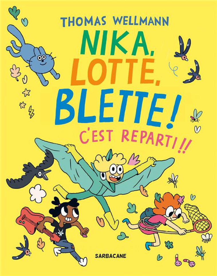 NIKA, LOTTE, BLETTE ! - C-EST REPARTI ! ! - VOL02 - WELLMANN - SARBACANE