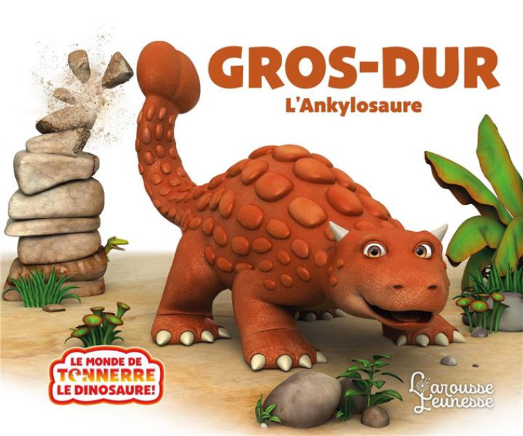 GROS-DUR L-ANKYLOSAURE - CURTIS PETER - LAROUSSE