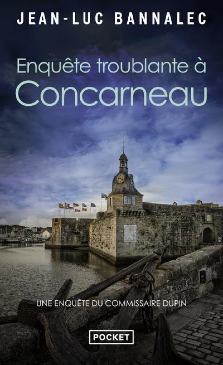 ENQU?TE TROUBLANTE ? CONCARNEAU - UNE ENQU?TE DU COMMISSAIRE DUPIN - JEAN-LUC BANNALEC - POCKET