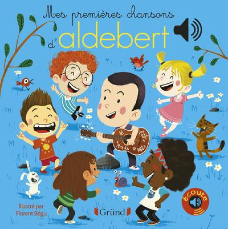 MES PREMI?RES CHANSONS D-ALDEBERT - ALDEBERT - GRUND