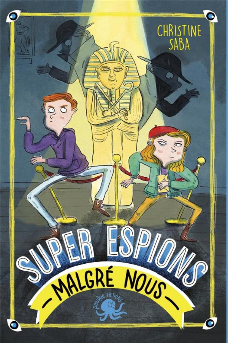 SUPER ESPIONS (MALGR? NOUS) - CHRISTINE SABA - POULPE FICTIONS