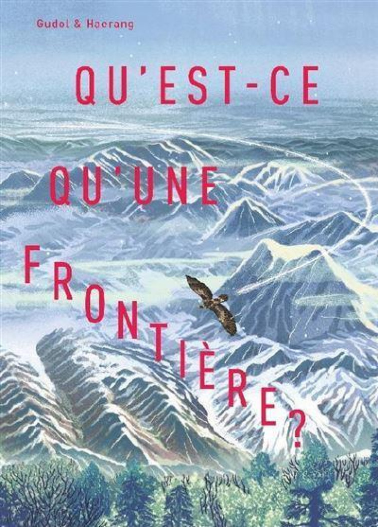 QU-EST-CE QU-UNE FRONTI?RE ? - GUDOL - BOOKS ON DEMAND