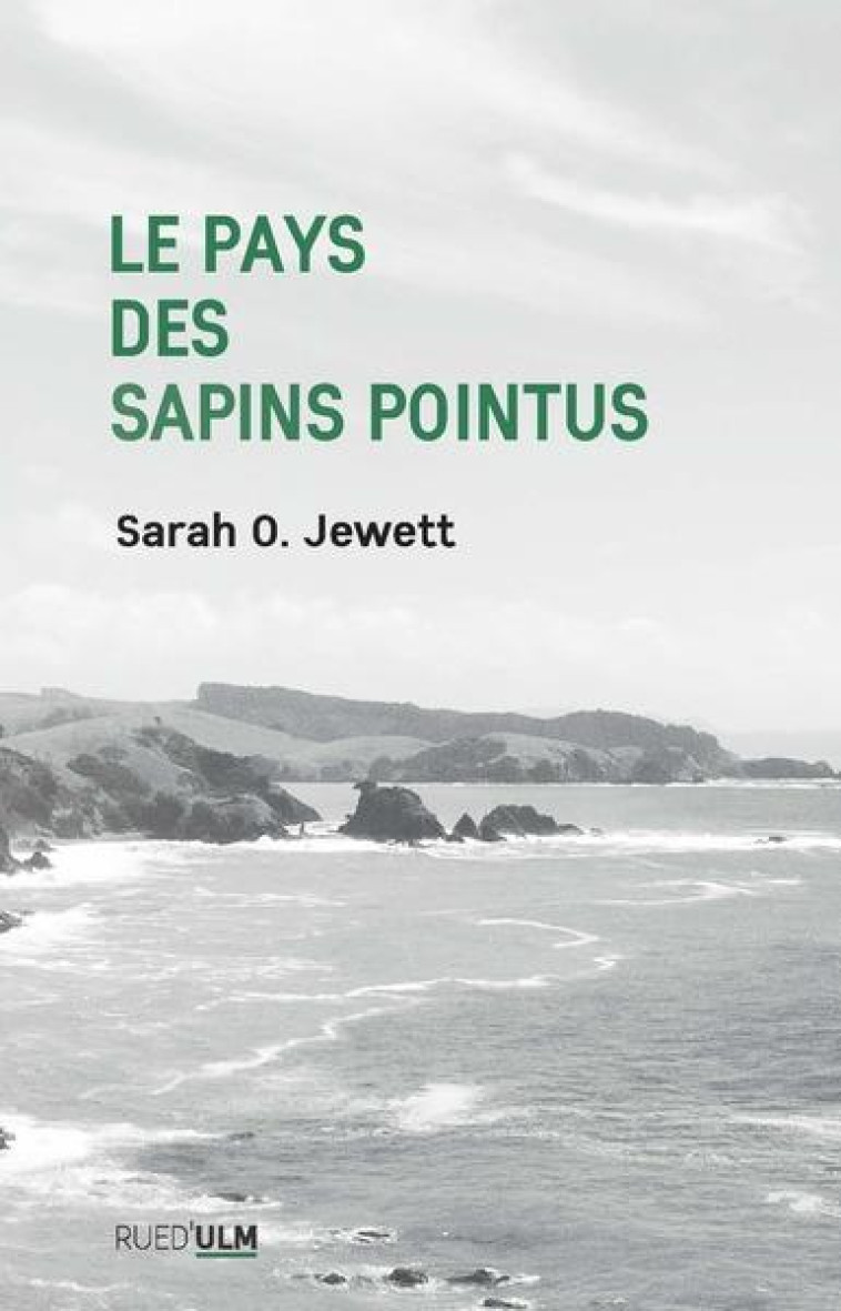 LE PAYS DES SAPINS POINTUS - SARAH ORNE JEWETT - ULM