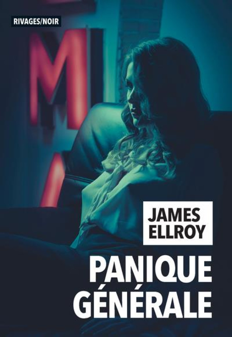 PANIQUE G?N?RALE - JAMES ELLROY - Rivages