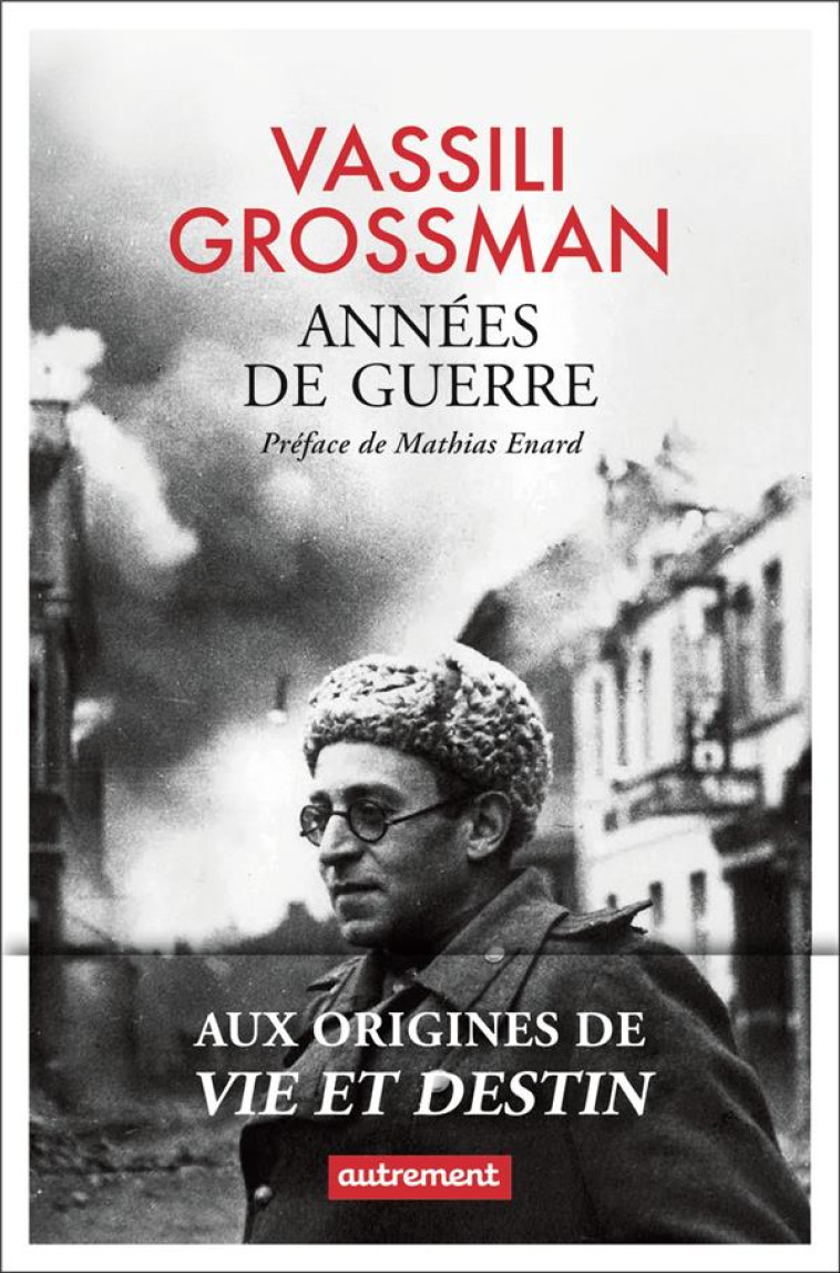 ANNEES DE GUERRE - GROSSMAN/ENARD - AUTREMENT