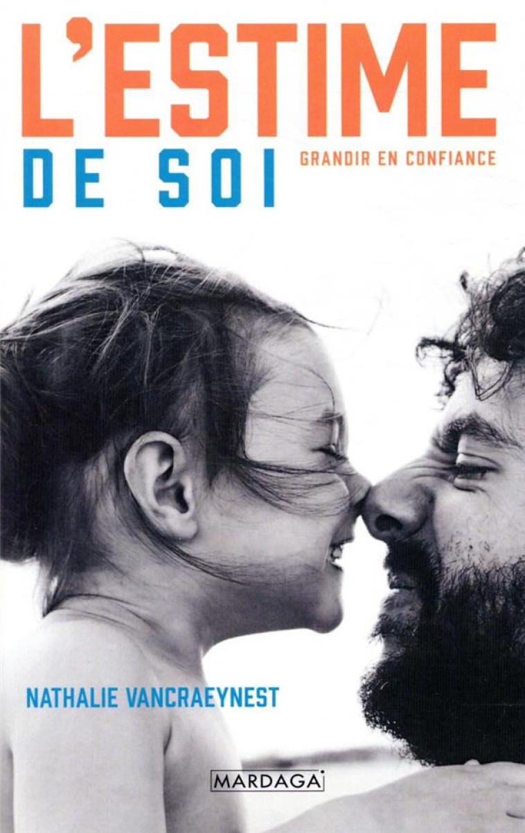 L-ESTIME DE SOI - GRANDIR EN CONFIANCE - VANCRAEYNEST N. - MARDAGA PIERRE