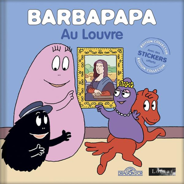 BARBAPAPA - BARBAPAPA AU LOUVRE - ?DITION COLLECTOR - THOMAS TAYLOR - DRAGON D'OR