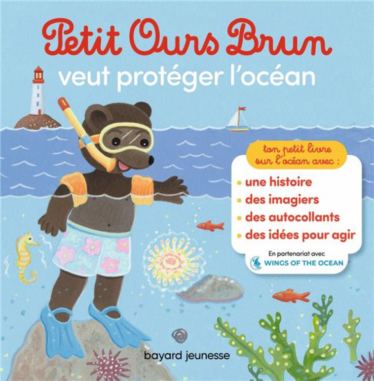 PETIT OURS BRUN VEUT PROTEGER L-OCEAN - BOUR/BOUR-CHOLLET - BAYARD JEUNESSE