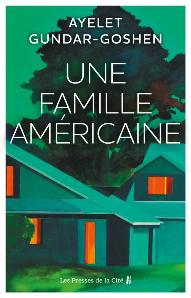 UNE FAMILLE AM?RICAINE - AYELET GUNDAR-GOSHEN - PRESSES CITE