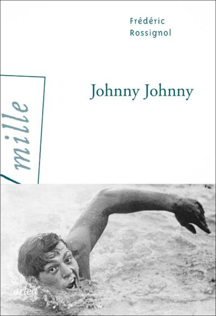 JOHNNY JOHNNY - FREDERIC ROSSIGNOL - ARLEA