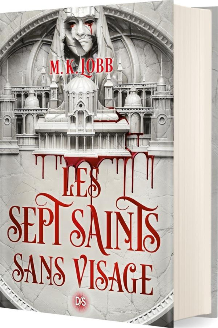 LES SEPT SAINTS SANS VISAGE (RELIE) - TOME 01 - LOBB - DE SAXUS