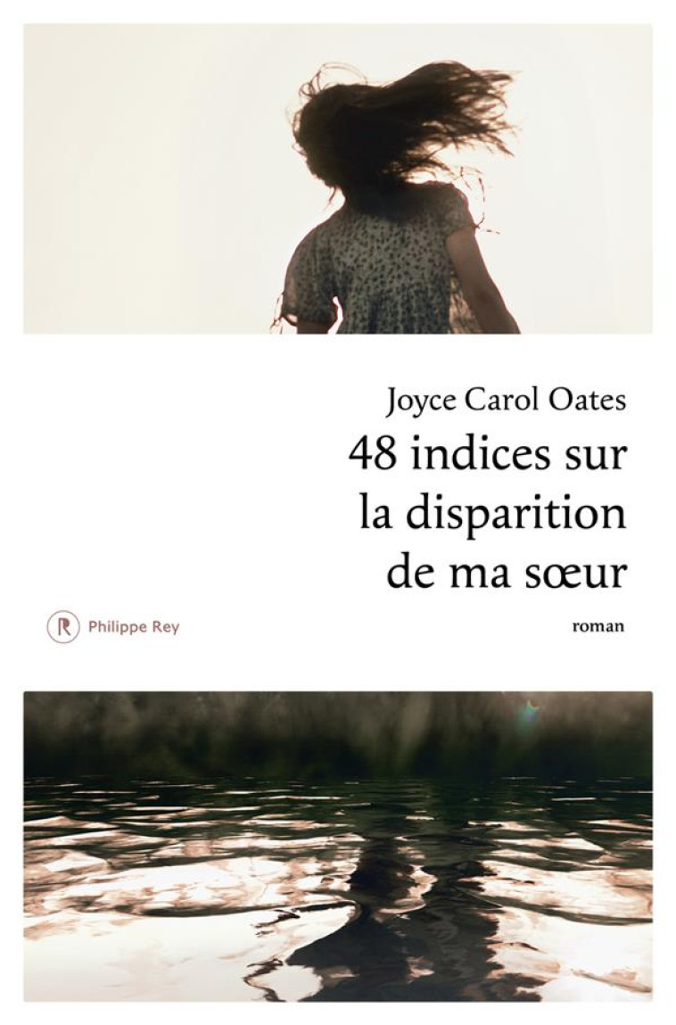 48 INDICES SUR LA DISPARITION DE MA SOEUR - JOYCE CAROL OATES - REY