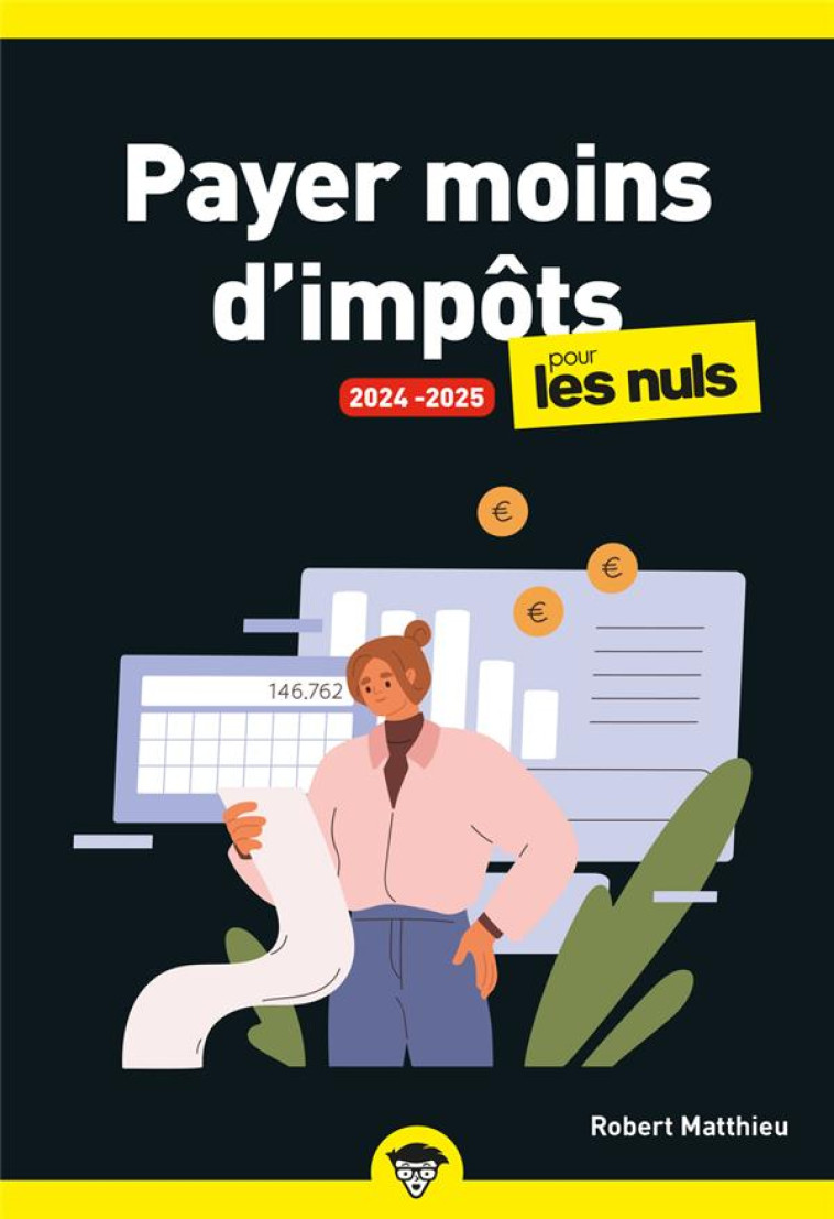 PAYER MOINS D-IMP?TS 2024-2025 POUR LES NULS, POCHE - ROBERT MATTHIEU - FIRST