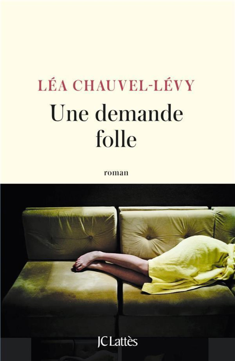 UNE DEMANDE FOLLE - CHAUVEL-LEVY LEA - CERF